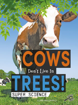 cover image of Cows Don't Live in Trees!